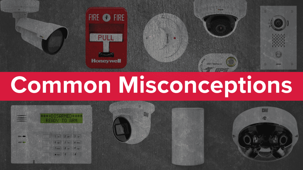 banner with "common misconceptions" in a horizontal red line across the image with cameras, motion detector, fire safety pulls and detectors, system panel, and aiphone in the background.